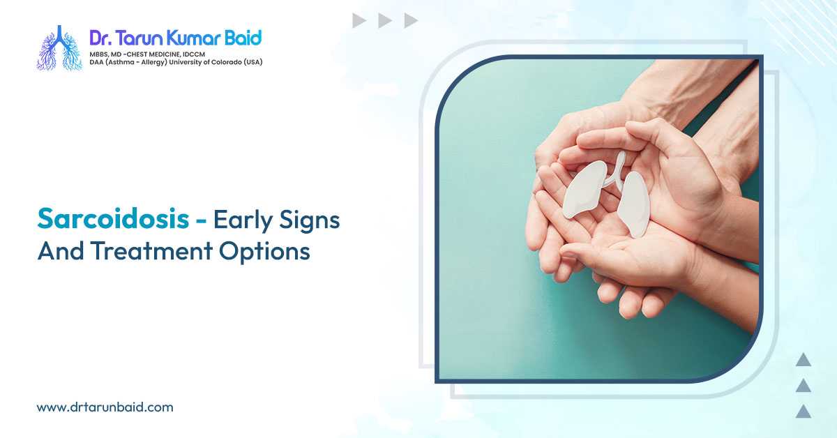 Early Signs And Treatment of Sarcoidosis