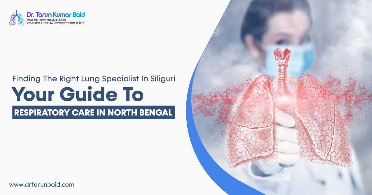 lung specialist in Siliguri