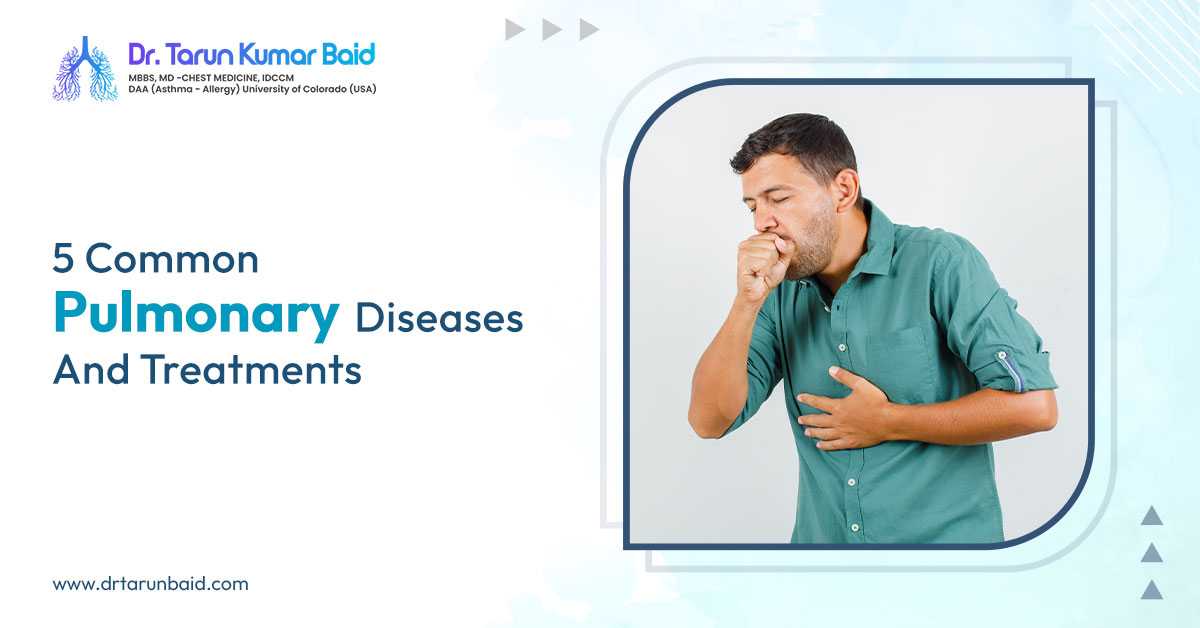 5 Common Pulmonary Diseases and Treatments