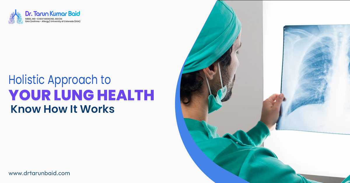 Holistic Approach to Your Lung Health: Know How It Works