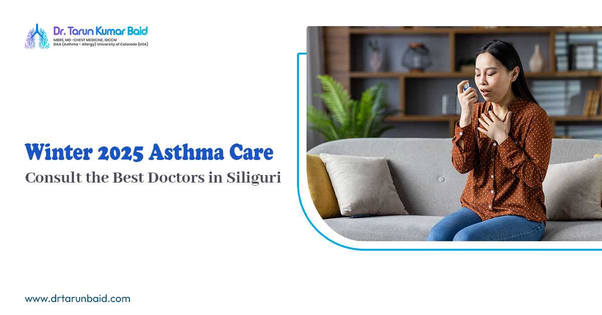 Winter 2025 Asthma Care: Consult the Best Doctors in Siliguri