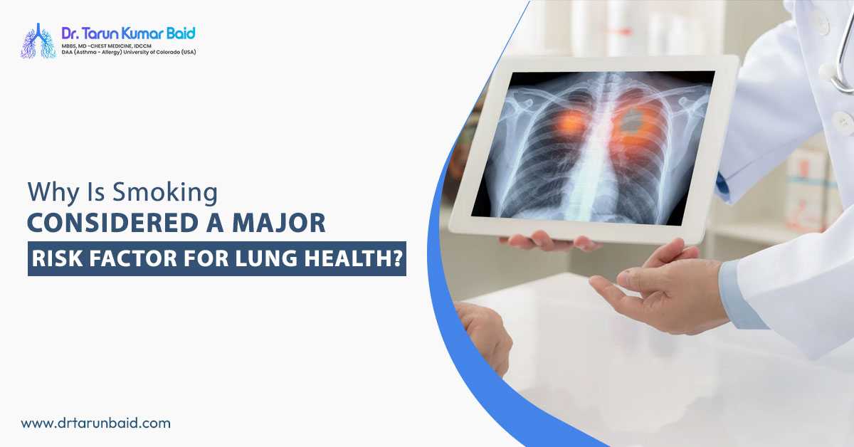 Why Is Smoking Considered A Major Risk Factor For Lung Health?