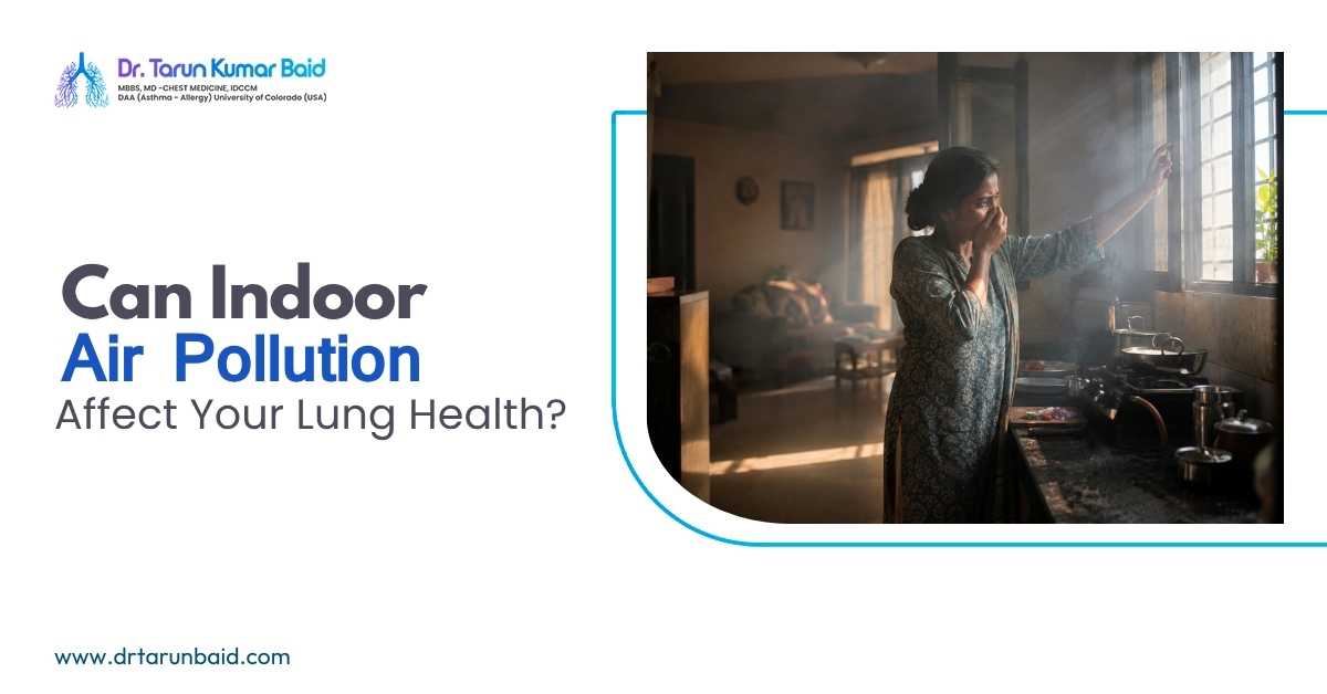Can Indoor Air Pollution Affect Your Lung Health?